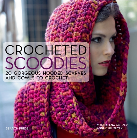 Crocheted Scoodies: 20 Gorgeous Hooded Scarves and Cowls to Crochet - FULL INSTANT DOWNLOAD | PDF DOCX EPUB