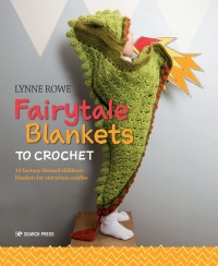 表紙画像: Fairytale Blankets to Crochet 9781782216926