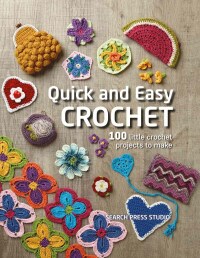 صورة الغلاف: Quick and Easy Crochet 9781782218036