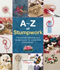 Cover image: A–Z of Stumpwork 9781782211778