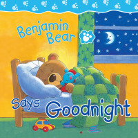 صورة الغلاف: Benjamin Bear Says Goodnight 9781859857861