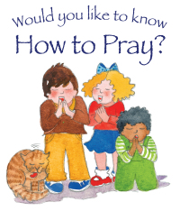 Imagen de portada: Would You Like to Know How to Pray? 9781781281581