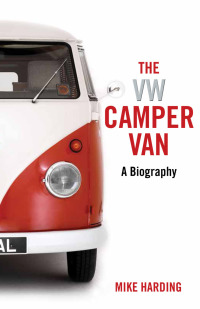 表紙画像: The VW Camper Van 9781845136055
