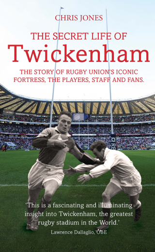 صورة الغلاف: The Secret Life of Twickenham 9781781313282