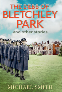 Imagen de portada: The Debs of Bletchley Park and Other Stories 9781781313879