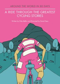Cover image: A Ride Through the Greatest Cycling Stories 9781781316566