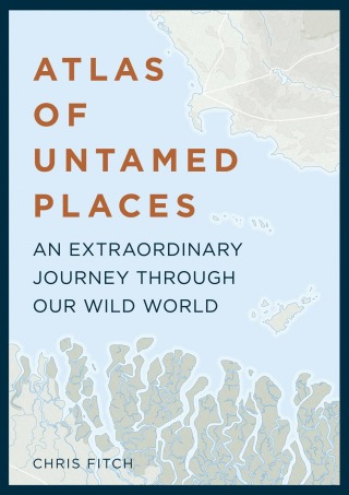 Imagen de portada: Atlas of Untamed Places 9781781316771