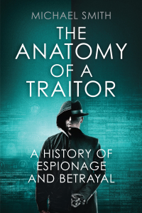 Cover image: The Anatomy of a Traitor 9781781316573