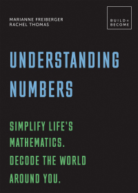 Imagen de portada: Understanding Numbers: Simplify life's mathematics. Decode the world around you. 9781781318157