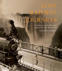 Omslagafbeelding: Lost Railway Journeys from Around the World 9781781317471