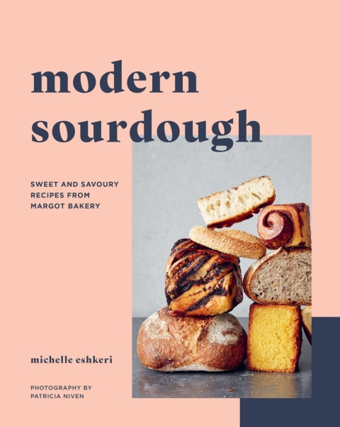 Modern Sourdough: Sweet and Savoury Recipes from Margot Bakery - FULL INSTANT DOWNLOAD | PDF DOCX EPUB