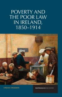 Imagen de portada: Poverty and the Poor Law in Ireland 18501914 9781846319419