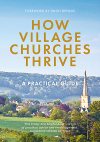 Cover image: How Village Churches Thrive 9781781402191