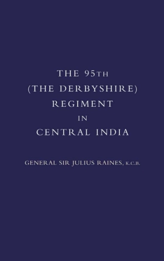 Imagen de portada: The 95th (Derbyshire) Regiment in Central India 1st edition 9781843429081