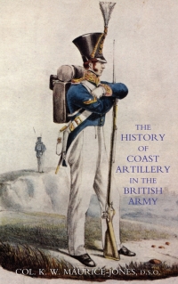 صورة الغلاف: The History of Coast Artillery in the British Army 1st edition 9781845740313