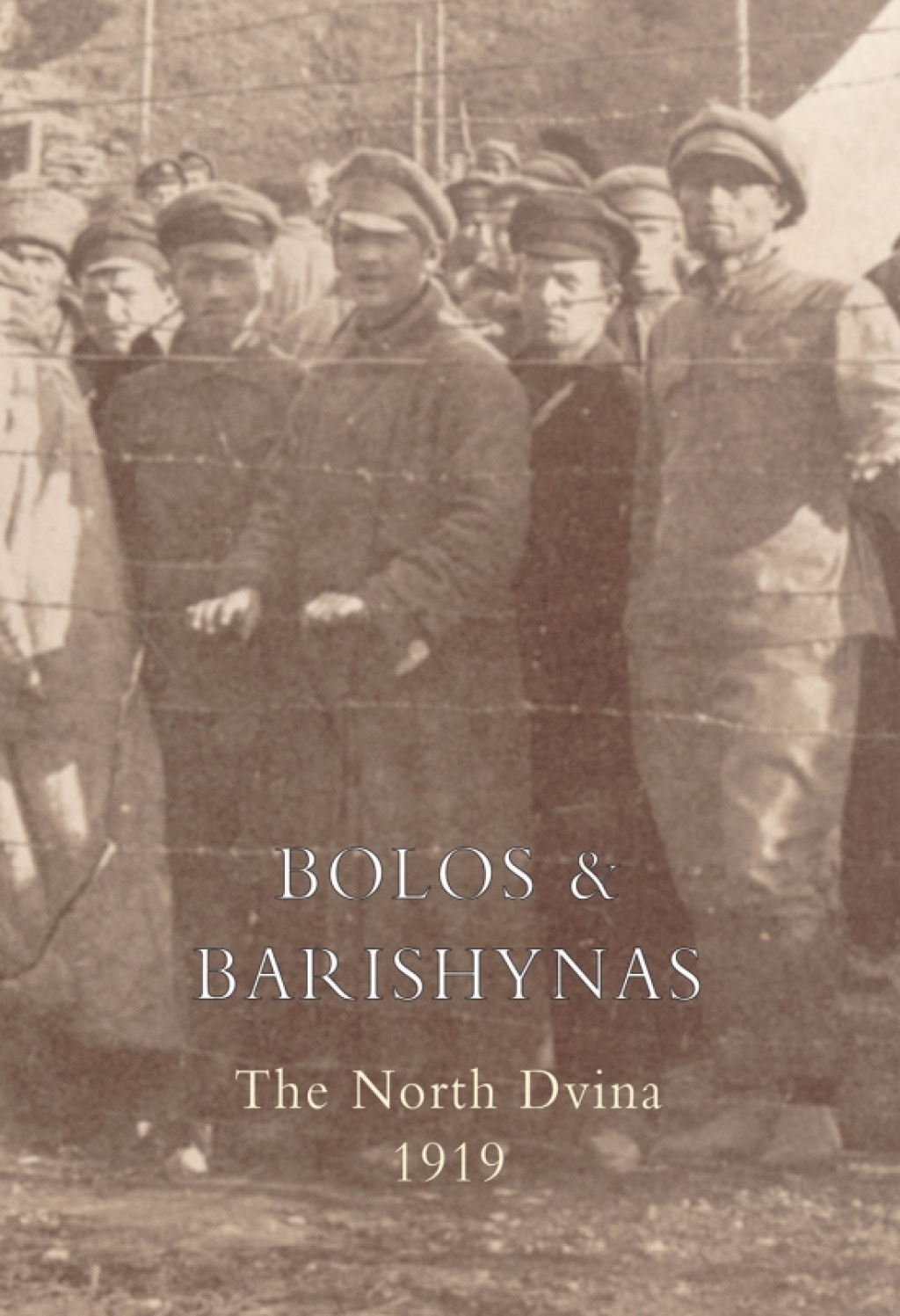 Bolos and Barishynas (Archangel 1919) 1st Edition