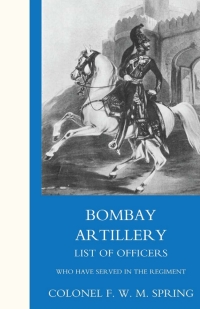 صورة الغلاف: Bombay Artillery List of Officers 1st edition 9781845741853