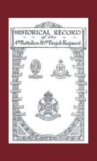 Cover image: History of the 4th Battalion 16th Punjab Regiment 1st edition 9781845741969