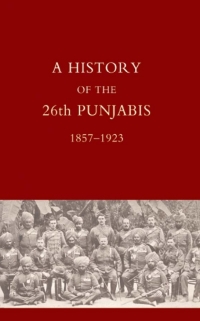 Immagine di copertina: The History of the 26th Punjabis: 1857-1923 1st edition 9781845743178