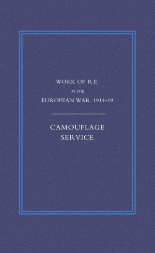 Imagen de portada: Work of the Royal Engineers in the European War 1914-1918: Camouflage Service 1st edition 9781845743338