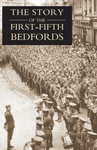 Cover image: The Story of the First-Fifth Bedfords 1st edition 9781847347497