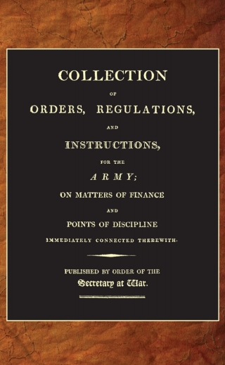 表紙画像: A Collection of Orders, Regulations and Instructions for the Army (1807) 1st edition 9781845748081
