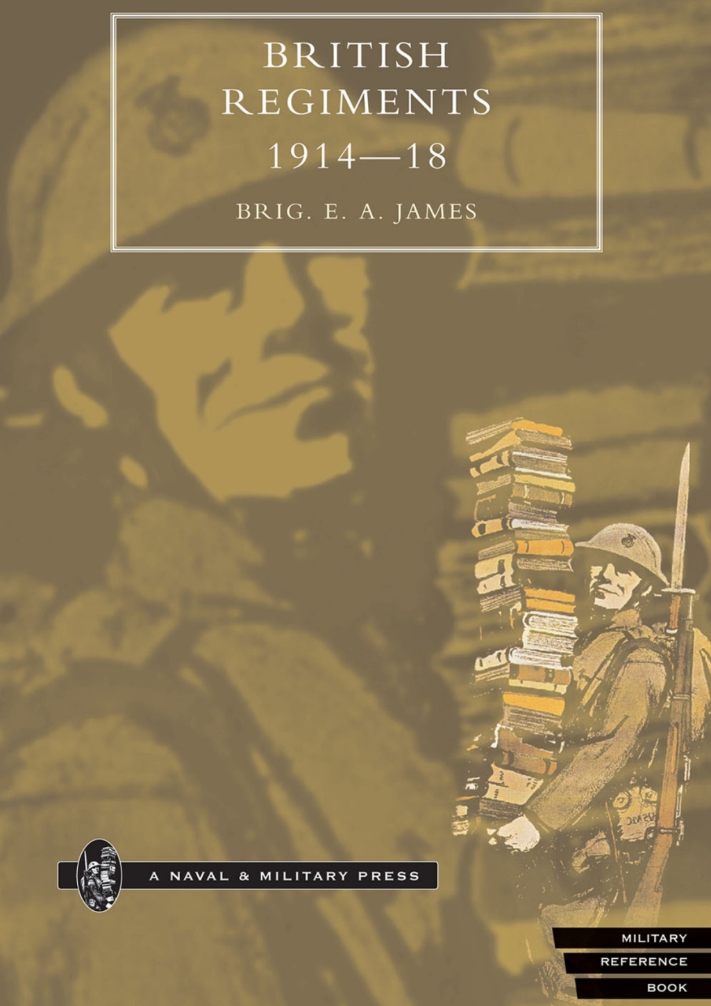 British Regiments 1914-1918 1st Edition