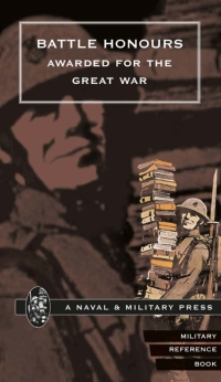 صورة الغلاف: Battle Honours Awarded for the Great War 1st edition 9781849895958