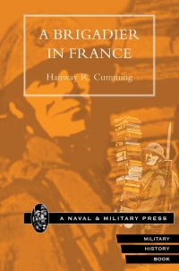 Imagen de portada: A Brigadier in France 2nd edition 9781843421320