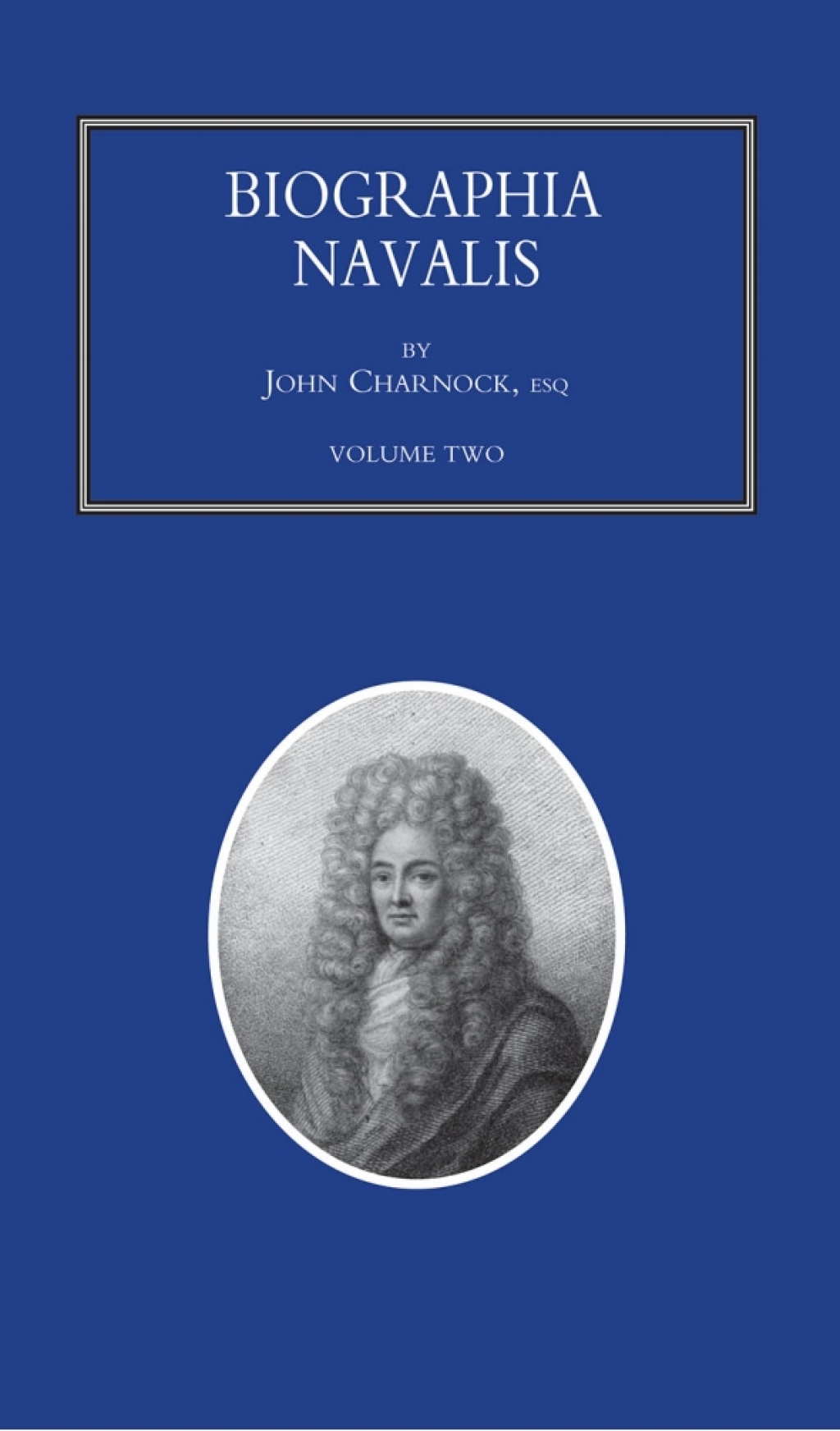 Biographia Navalis – Volume 2 1st Edition