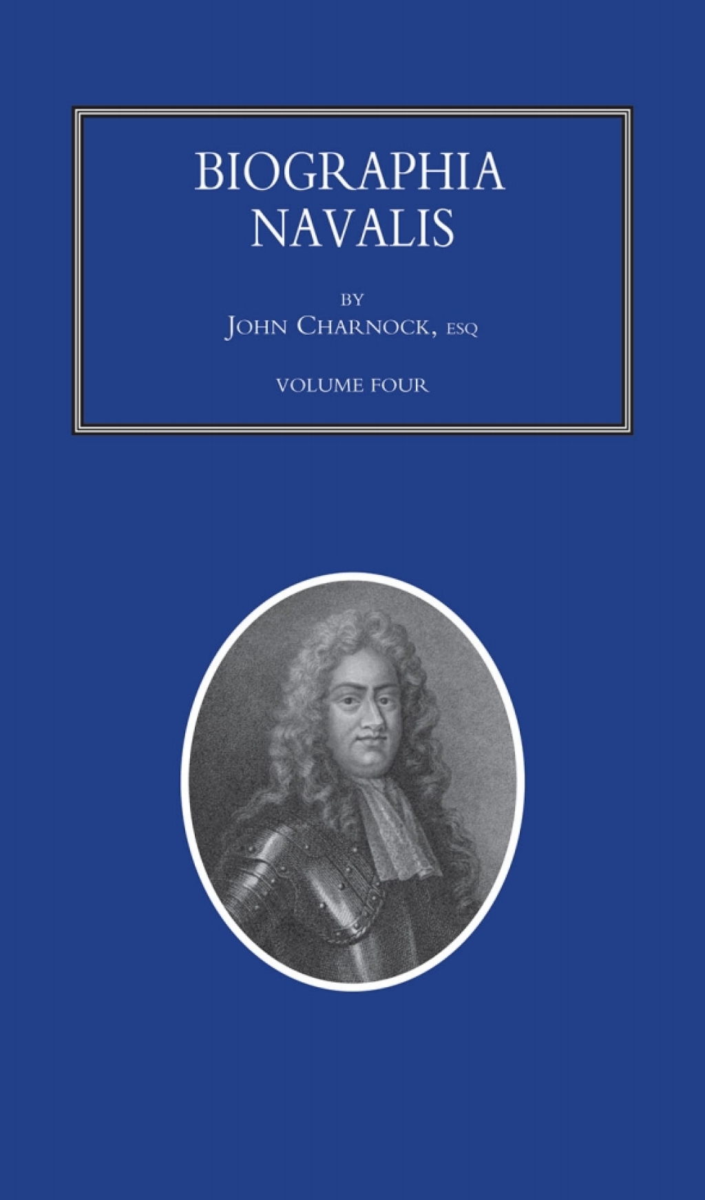 Biographia Navalis – Volume 4 1st Edition