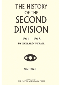 Cover image: The History of the Second Division 1914-1918 - Volume 1 1st edition 9781781506271