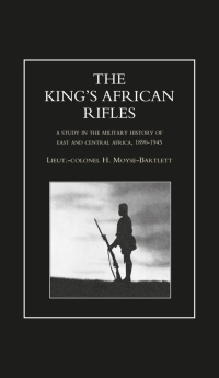 Imagen de portada: The King's African Rifles - Volume 1 1st edition 9781781506615