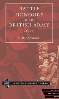Cover image: Battle Honours of the British Army (1911) 1st edition 9781843422594