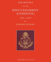 Immagine di copertina: History of the King's Regiment (Liverpool) 1914-1919 Volume III 1st edition 9781782344827