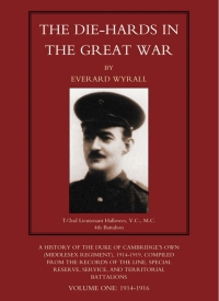 Immagine di copertina: The Die-Hards in the Great War: Vol. 1 1st edition 9781781508312