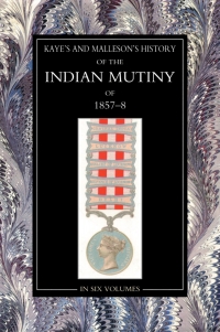 Imagen de portada: The History of the Indian Mutiny of 1857-58: Vol 1 1st edition 9781781510032
