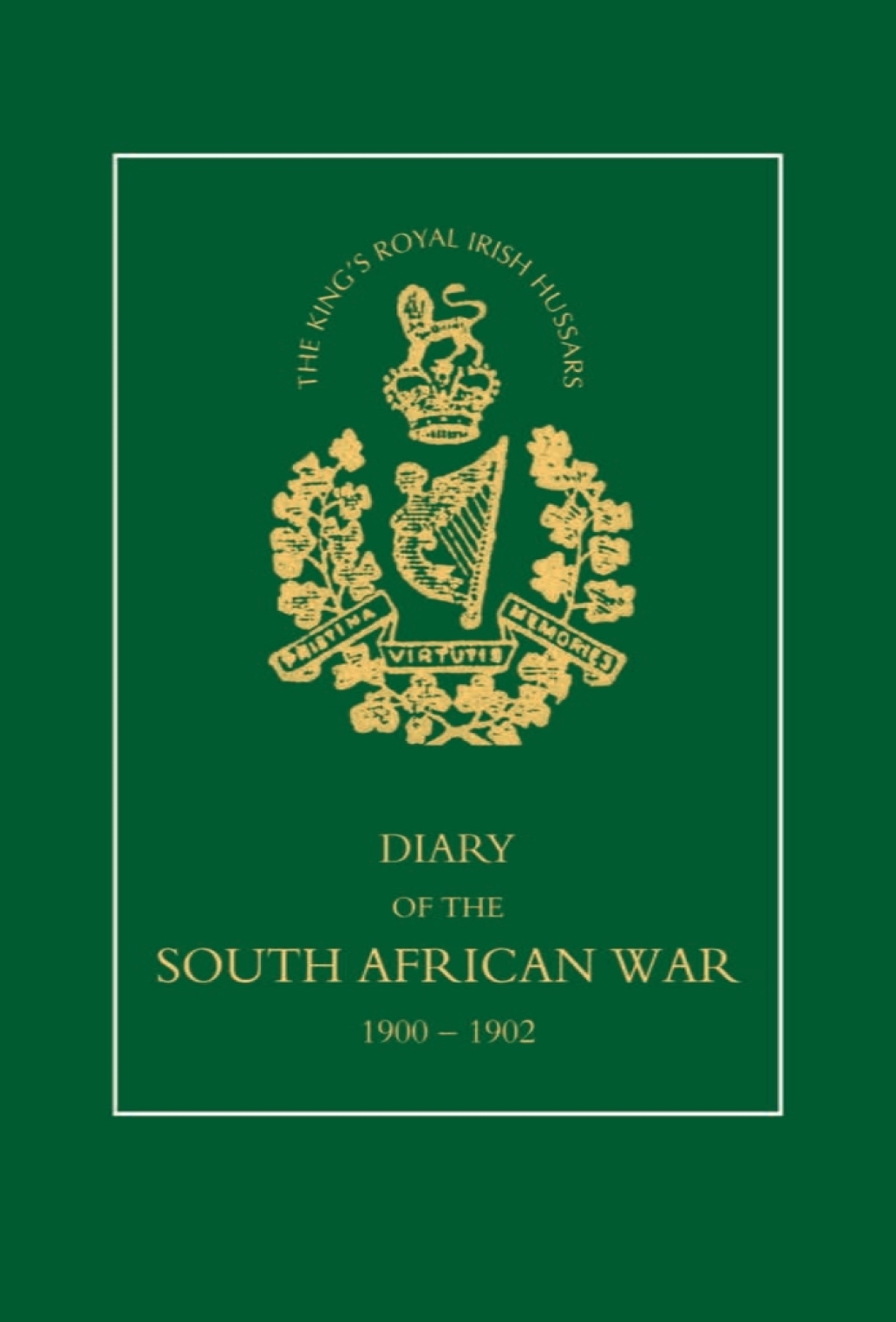 8th (King’s Royal Irish) Hussars – Diary of the South African War 1st Edition