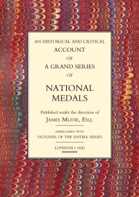 صورة الغلاف: Historical and Critical Account of a Grand Series of National Medals 1st edition 9781843425267