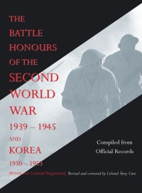 Cover image: The Battle Honours of the Second World War 1939-1945 and Korea 1950-1953 1st edition 9781843426943