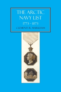 Immagine di copertina: The Arctic Navy List 1773-1873 1st edition 9781843427391