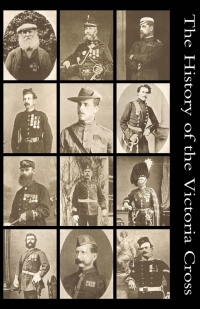 Omslagafbeelding: The History of the Victoria Cross 1st edition 9781847348012