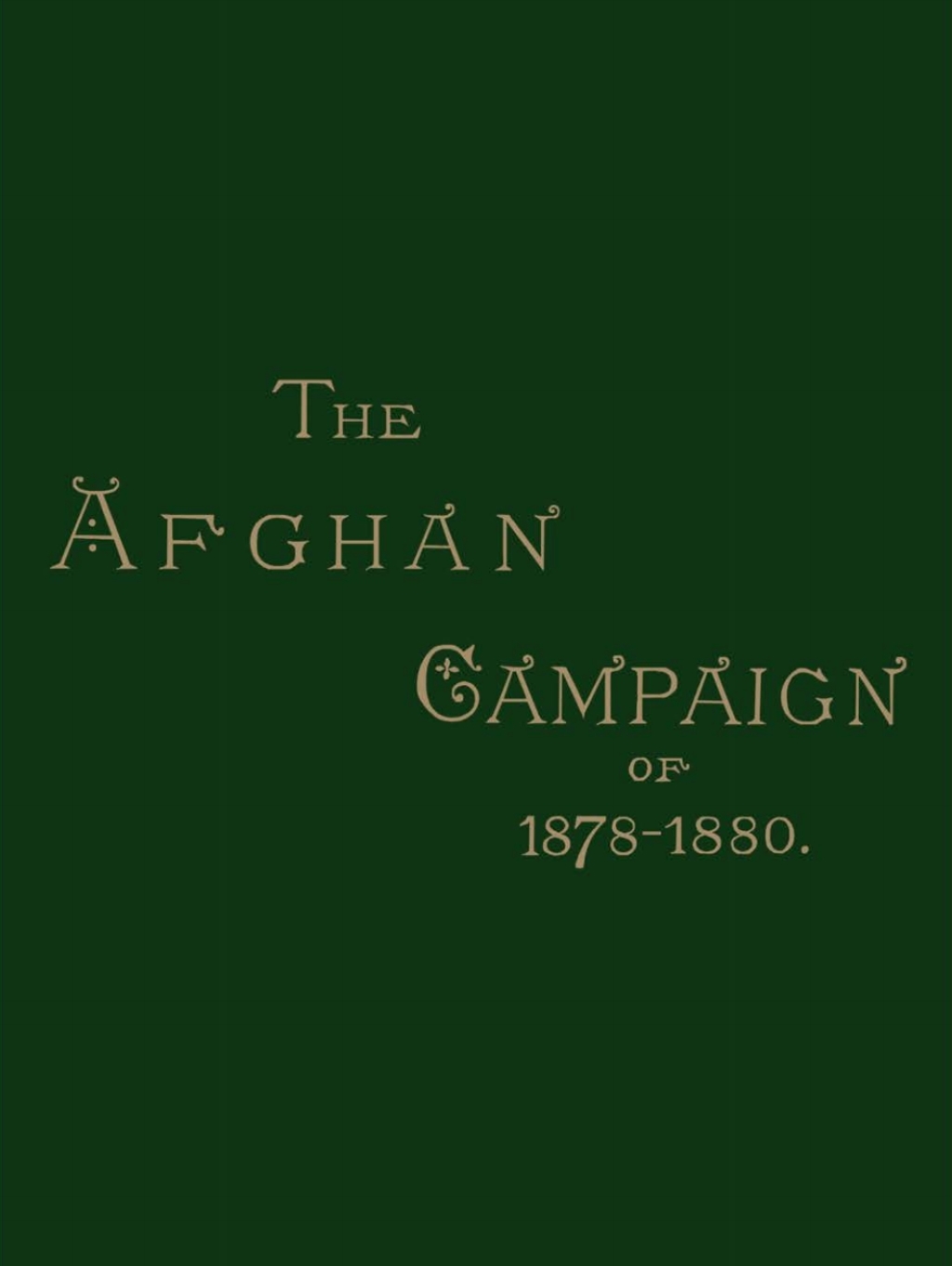 Afghan Campaigns of 1878, 1880: Historical Division 2nd Edition