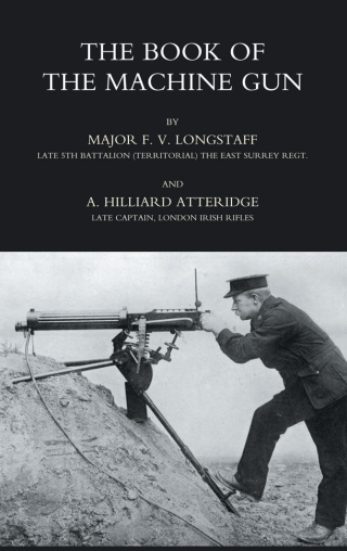 表紙画像: The Book of the Machine Gun 1917 1st edition 9781843425595