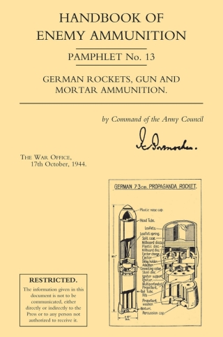 Cover image: Handbook of Enemy Ammunition: German Rockets, Gun and Mortar Ammunition 1st edition 9781843426356