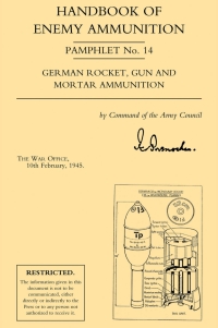 Cover image: Handbook of Enemy Ammunition: German Rocket, Gun and Mortar Ammunition 2nd edition 9781787054080