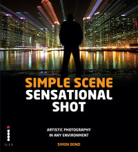 Cover image: Simple Scene Sensational Shot 9781781570395