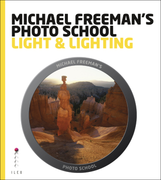 Cover image: Michael Freeman's Photo School: Light & Lighting 9781908150288