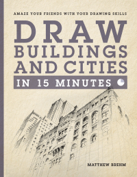 Cover image: Draw Buildings and Cities in 15 Minutes 9781781574959