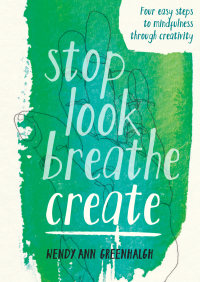 Cover image: Stop Look Breathe Create 9781781575024